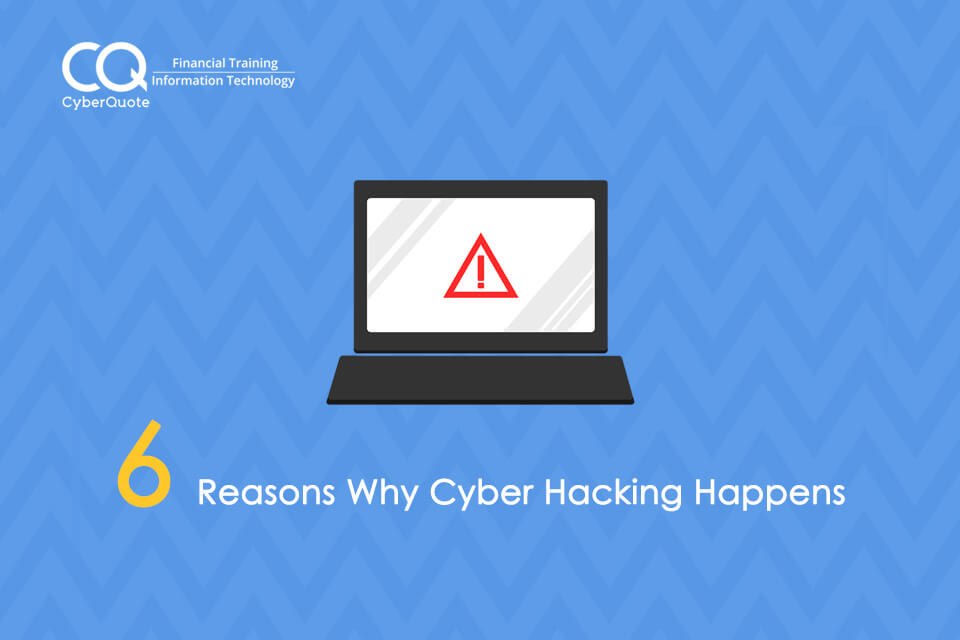 6 Reasons Why Cyber Hacking Happens Singapore
