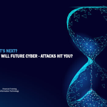 Whats Next How Will Future Cyber Attacks Hit You Thumbnail